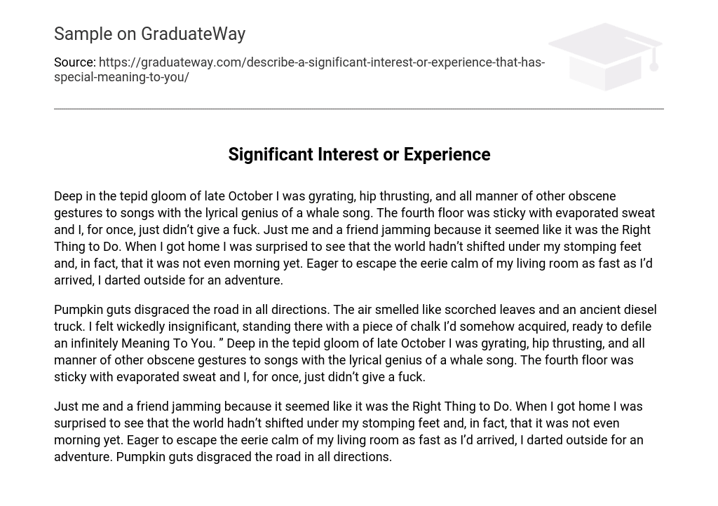 Significant Interest or Experience