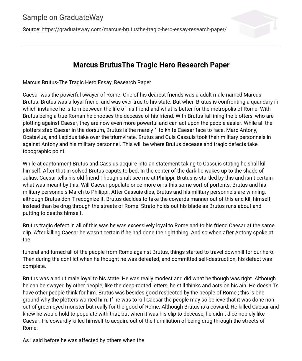 Marcus BrutusThe Tragic Hero Research Paper