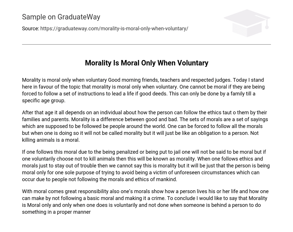 Morality Is Moral Only When Voluntary