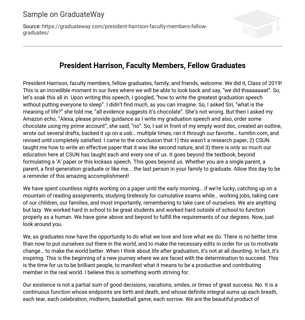 President Harrison, Faculty Members, Fellow Graduates