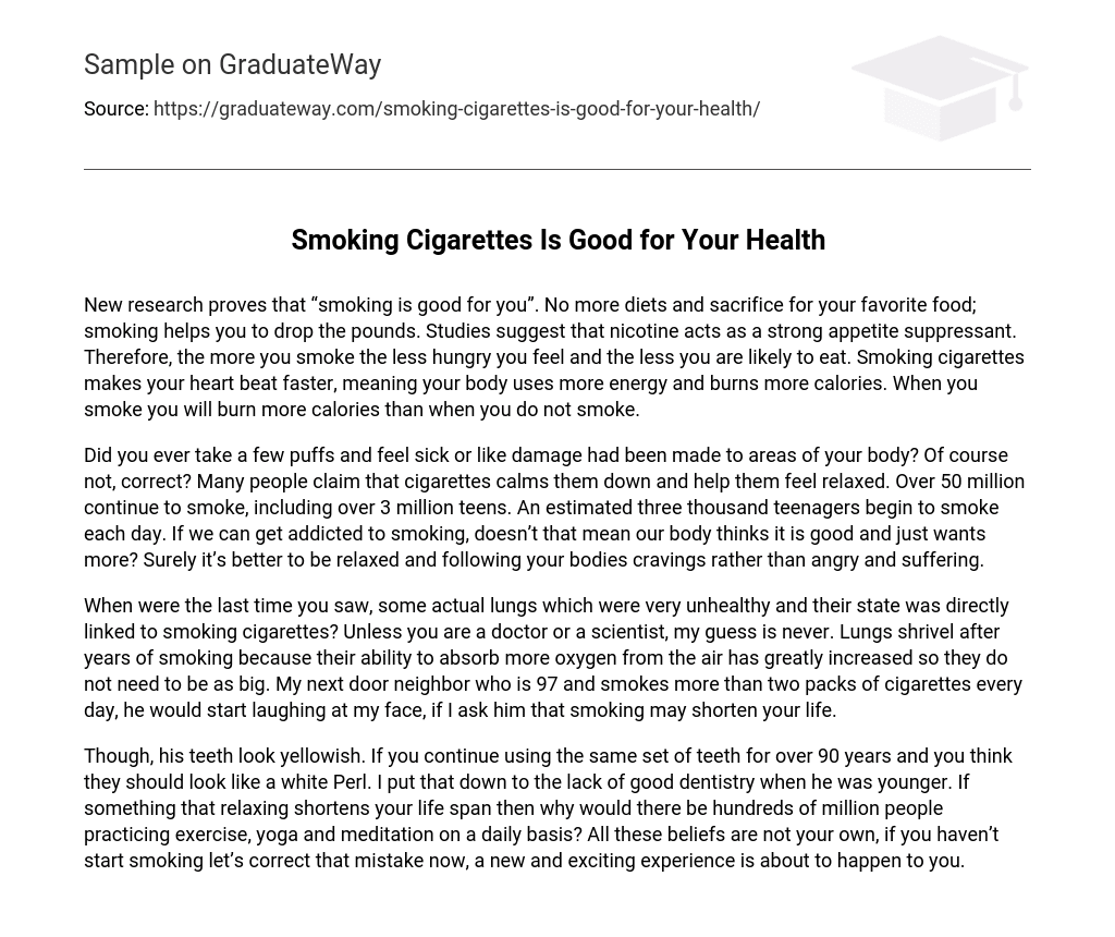 Smoking Cigarettes Is Good for Your Health