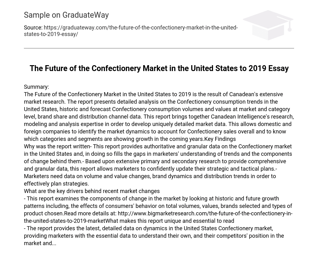 The Future of the Confectionery Market in the United States to 2019 Essay