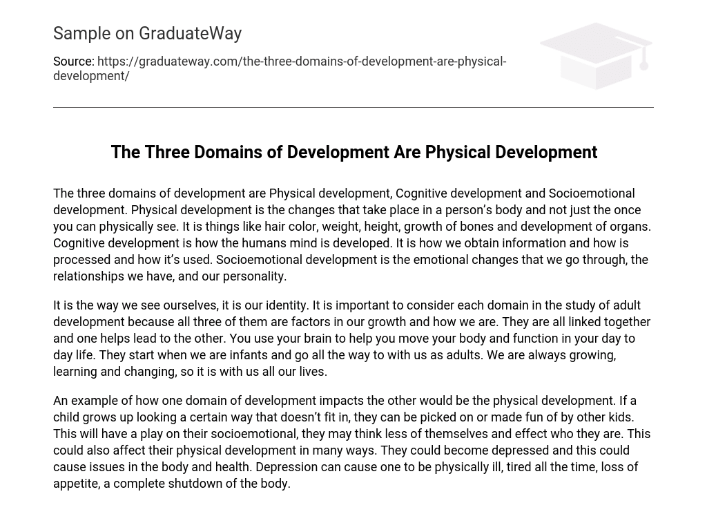 The Three Domains of Development Are Physical Development