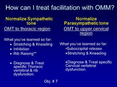 Describe how to treat Facilitation w/ OMM in terms of Sympathetic & Parasympathetic tone