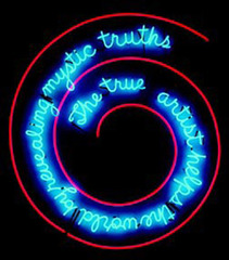 What unconventional material does Bruce Nauman use in The True Artist Helps the World by Revealing Mystic Truths (Window or Wall Sign)?
